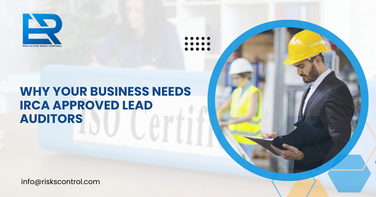 Why IRCA Approved Lead Auditor Courses Are Essential for Your Business in 2025