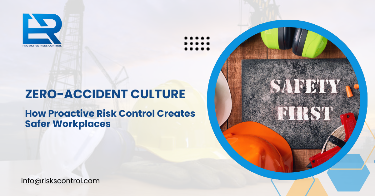 Build a Zero-Accident Culture with Proactive Risk Control (PRC)