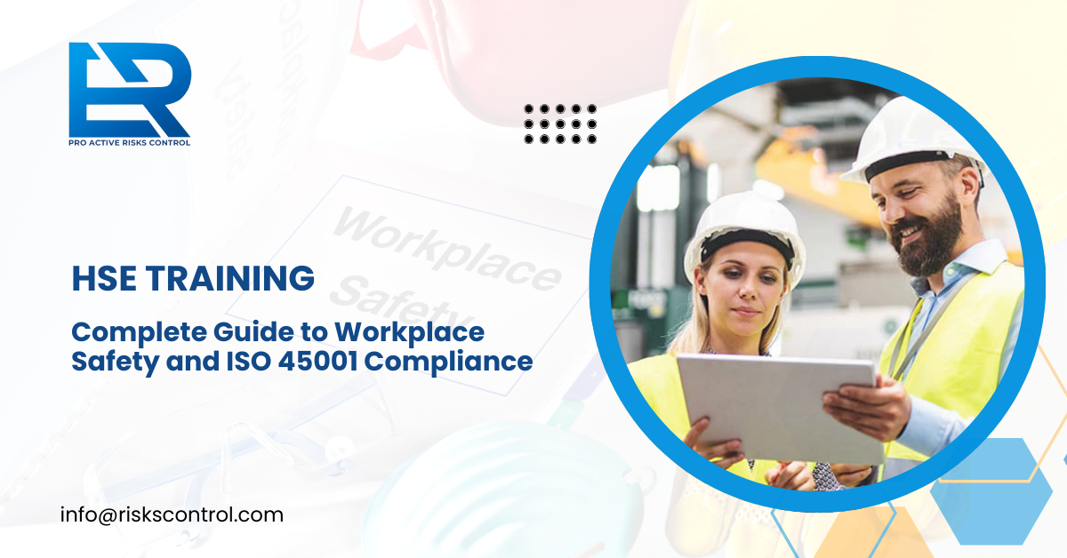 HSE Training: Complete Guide to Workplace Safety and ISO 45001 Compliance