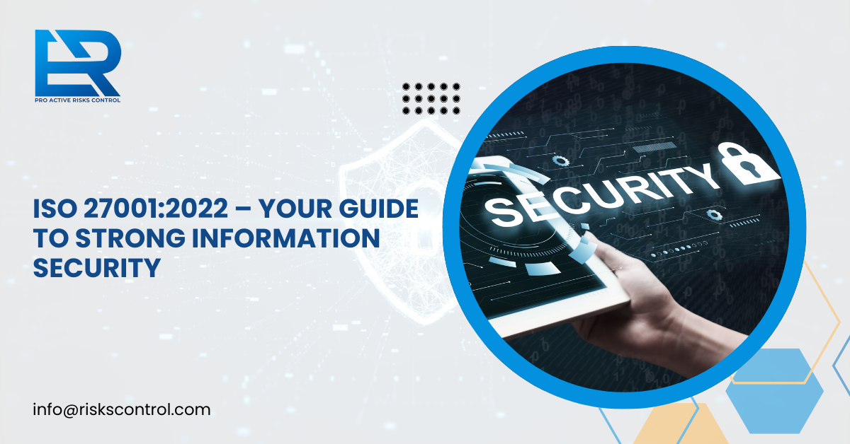 ISO 27001:2022 – Your Guide to Strong Information Security