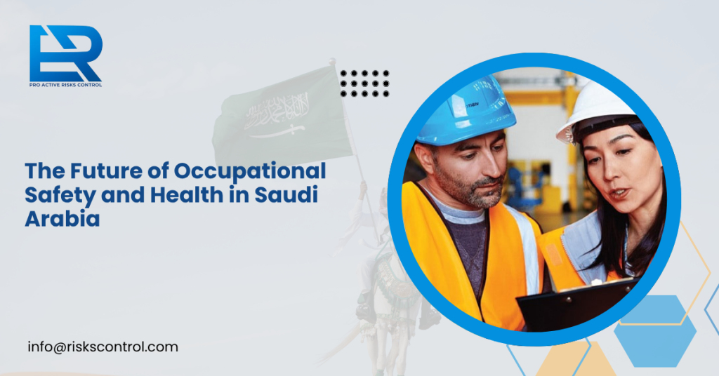 “Saudi occupational safety under Vision 2030 with Aramco and HSE innovation”
