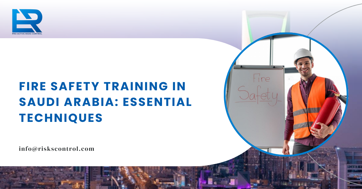 Fire Safety Training in Saudi Arabia: Essential Techniques for Every Workplace