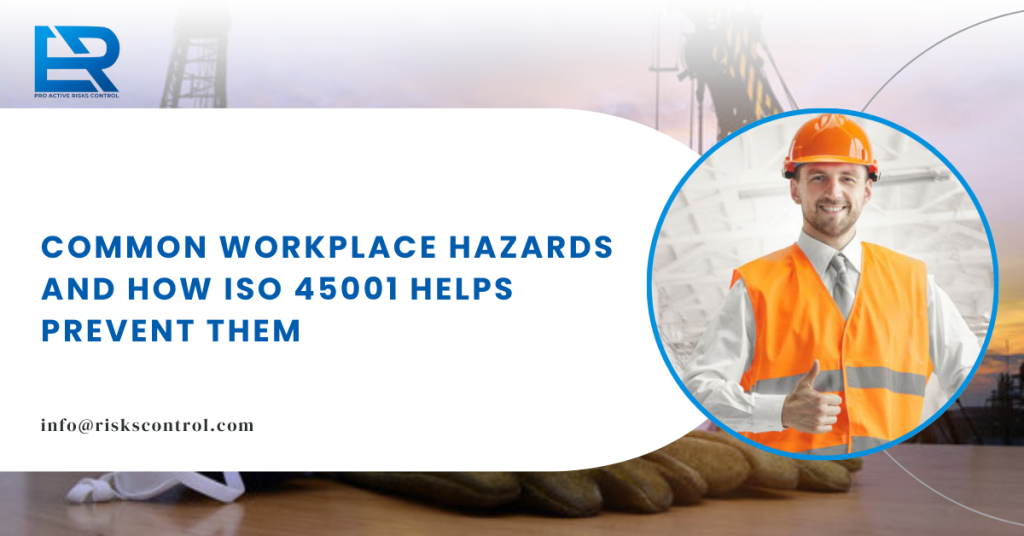 ISO 45001 framework preventing common workplace hazards.