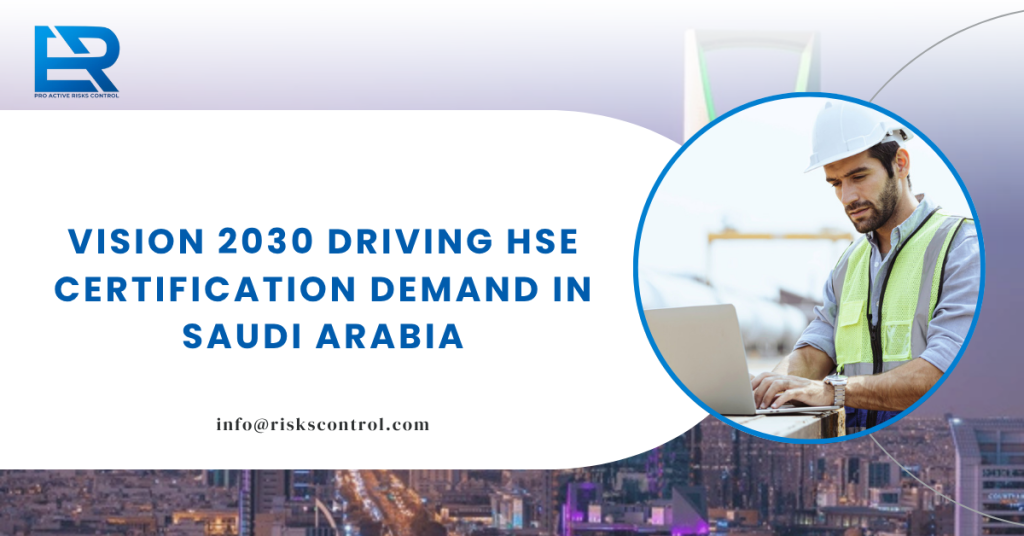 HSE Certification in Saudi Arabia training and safety career under Vision 2030