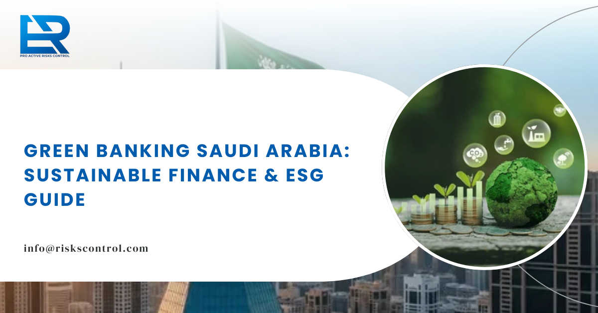 Green Banking Saudi Arabia: The Ultimate Guide to Sustainable Finance & ESG Compliance