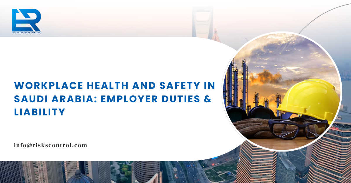 Workplace Health and Safety in Saudi Arabia: Employer Obligations, Legal Framework, and Injury Liability