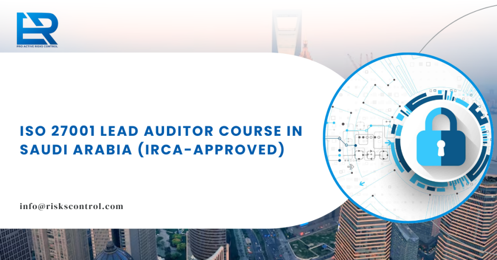 ISO 27001 Lead Auditor Course in Saudi Arabia – IRCA-approved training by PRC