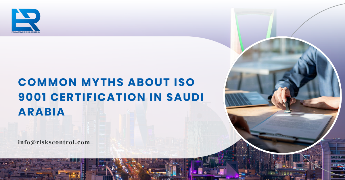 Common Myths About ISO 9001 Certification in Saudi Arabia