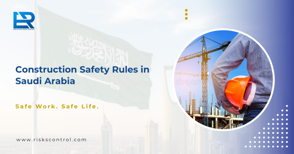 Construction safety rules in Saudi Arabia for workers with PPE, safety training, and HSE compliance in construction sites